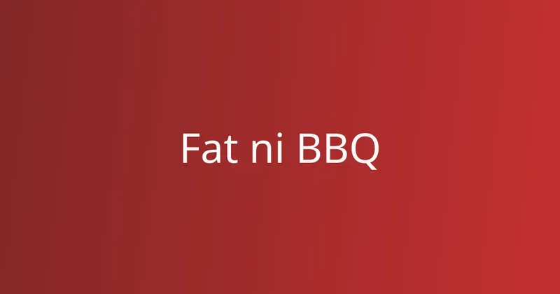 Fat ni BBQ